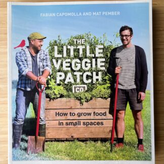 The Little Veggie Patch Co: How To Grow Food In Small Spaces Paperback